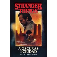 STRANGER THINGS A OSCURAS EN LA CIUDAD