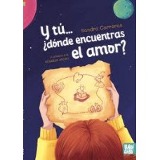 Y TU DONDE ENCUENTRAS EL AMOR