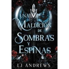 UNA MALDICION DE SOMBRAS Y ESPINAS