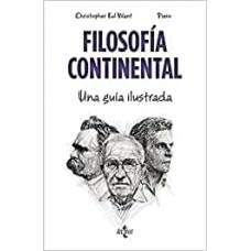 FILOSOFIA CONTINENTAL UNA GUIA ILUSTRADA