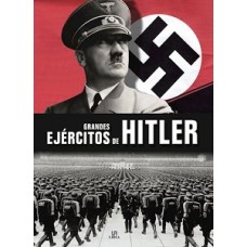 GRANDES EJERCITOS DE HITLER