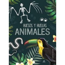 ANIMALES HUESOS Y HUELLAS