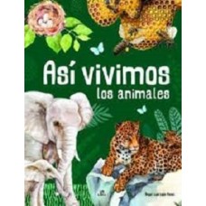 ASI VIVIMOS LOS ANIMALES