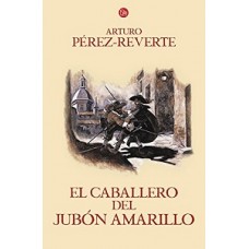 EL CABALLERO DEL JUBON AMARRILLO