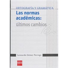 LAS NORMAS ACADEMICAS  ULTIMOS CAMBIOS