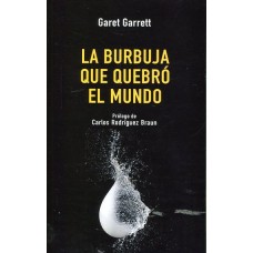 LA BURBUJA QUE QUEBRO EL MUNDO