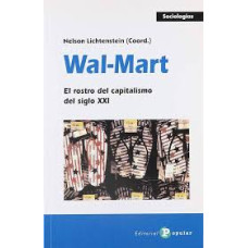 WALMART EL ROSTRO DEL CAPITALISMO DE S21