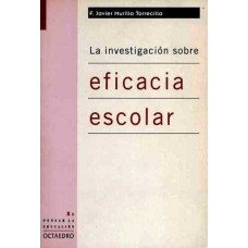 LA INVESTIGACION SOBRE EFICACIA ESCOLAR