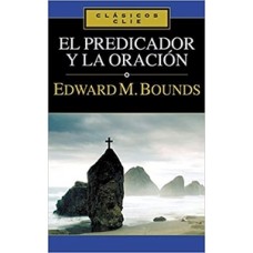 EL PREDICADOR Y LA ORACION