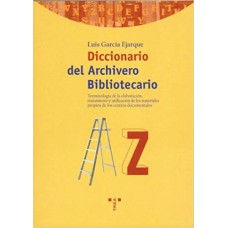 DICCIONARIO DEL ARCHIVERO BIBLIOTEARIO