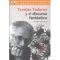 TZVETAN TODOROV Y EL DISCURSO FANTASTICO