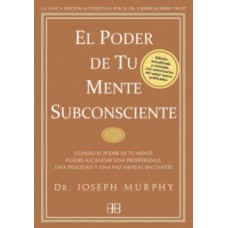 EL PODER DE TU MENTE SUBCONSCIENTE