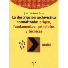 LA DESCRIPCION ARCHIVISTICA NORMALIZADA