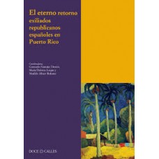 EL ETERNO RETORNO EXILIADOS REPUBLICANOS