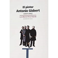 EL PINTOR ANTONIO GISBERT