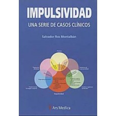 IMPULSIVIDAD UNA SERIE DE CASOS CLINICOS