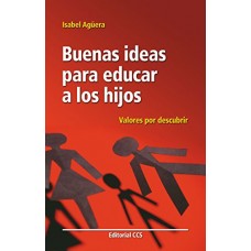 BUENAS IDEAS PARA EDUCAR A LOS HIJOS