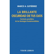 LA BRILLANTE OSCURIDAD DE TUS OJOS