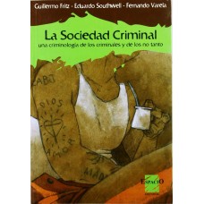 LA SOCIEDAD CRIMINAL