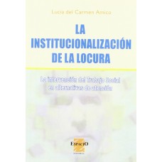 LA INSTITUCIONALIZACION DE LA LOCURA