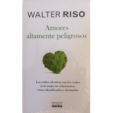 AMORES ALTAMENTE PELIGROSOS