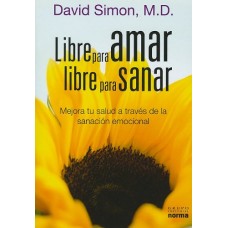 LIBRE PARA AMAR LIBRE PARA SANAR