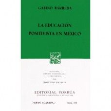 LA EDUCACION POSITIVISTA EN MEXICO