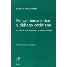 PENSAMIENTO UNICO Y DIALOGO COTIDIANO