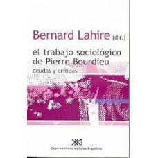 EL TRABJO SOCILOGICO DE PIERRE BOURDIEU