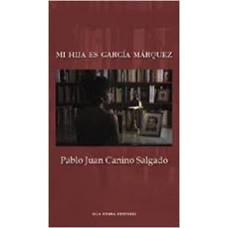 MI HIJA ES GARCIA MARQUEZ