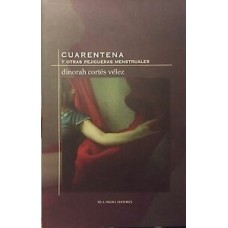 CUARENTENA Y OTRAS PEJIGUERAS