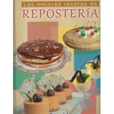 LAS MEJORES RECETAS DE REPOSTERIA