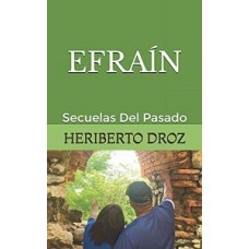 EFRAIN SECUELAS DEL PASADO