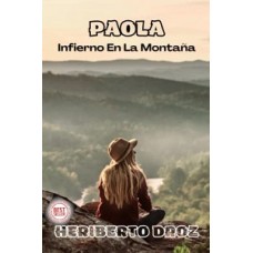 PAOLA INFIERNO EN LA MONTAÑA