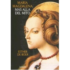 MARIA MAGDALENA MAS ALLA DEL MITO